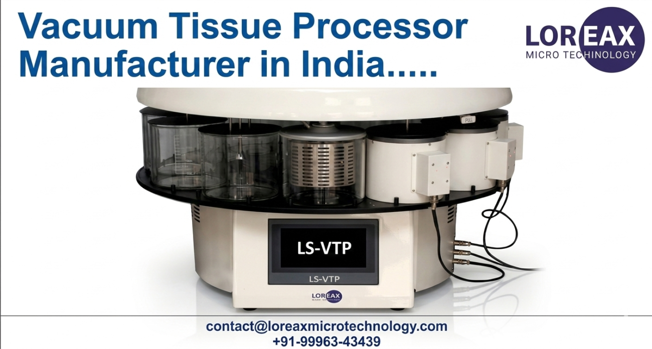 Vacuum Tissue Processor Manufacturer in India
